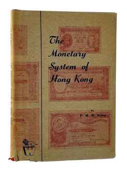 The Monetary System of Hong Kong, with a chapter on&hellip;