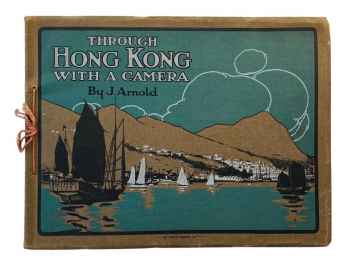 Through Hong Kong with a Camera. Some photographs of Picturesque&hellip;