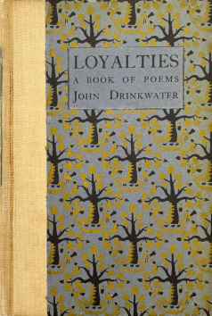Loyalties: A Book of Poems by John Drinkwater.